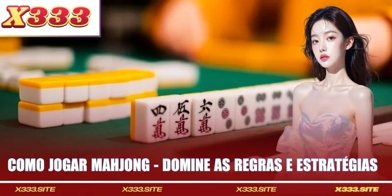 Como Jogar Mahjong - Domine as Regras e Estratégias