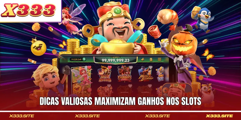 Dicas valiosas maximizam ganhos nos slots