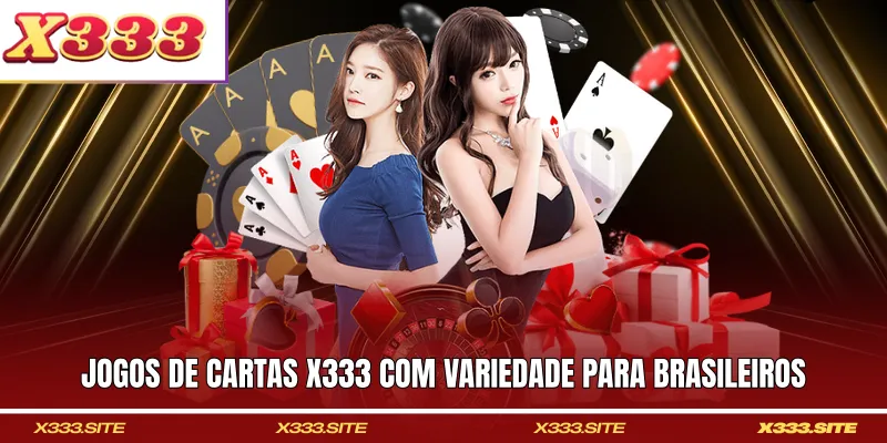 Jogos de cartas X333 com variedade para brasileiros