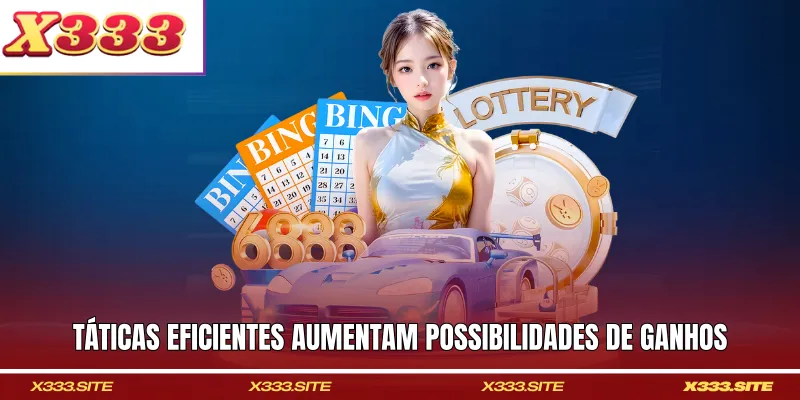 Táticas eficientes aumentam possibilidades de ganhos